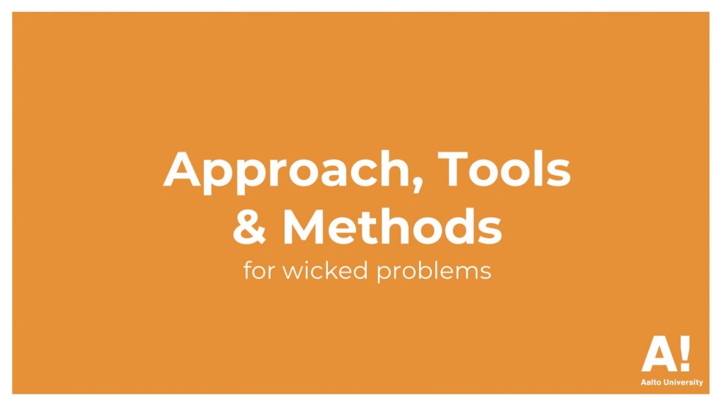 Approach, tools and methods